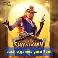 casino games guru 7bet